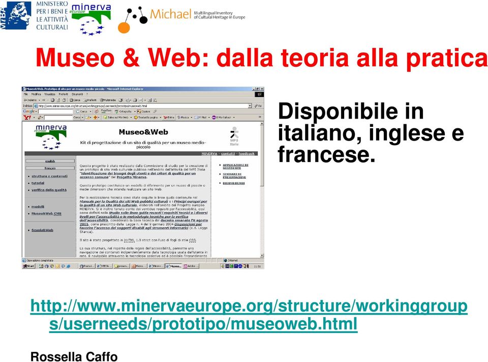 francese. http://www.minervaeurope.