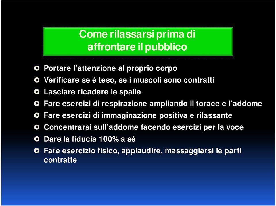 torace e l addome Fare esercizi di immaginazione positiva e rilassante Concentrarsi sull addome facendo