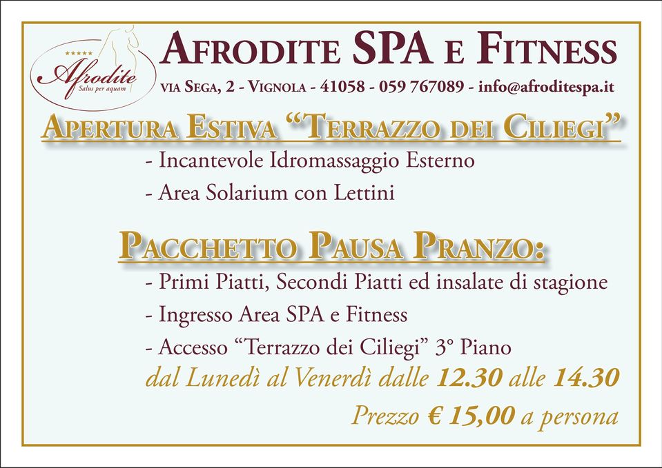 con Lettini Pacchetto Pausa Pranzo: -, ed insalate di stagione - Ingresso Area SPA e Fitness