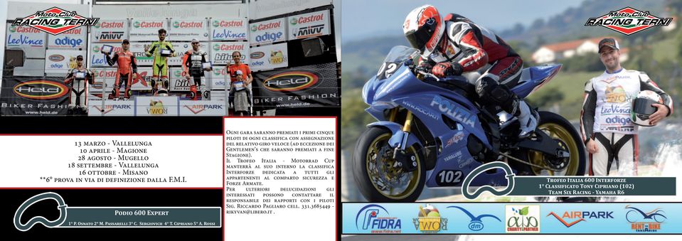 Il Trofeo Italia - Motorrad Cup manterrà al suo interno la classifica Interforze dedicata a tutti gli appartenenti al comparto sicurezza e Forze Armate.