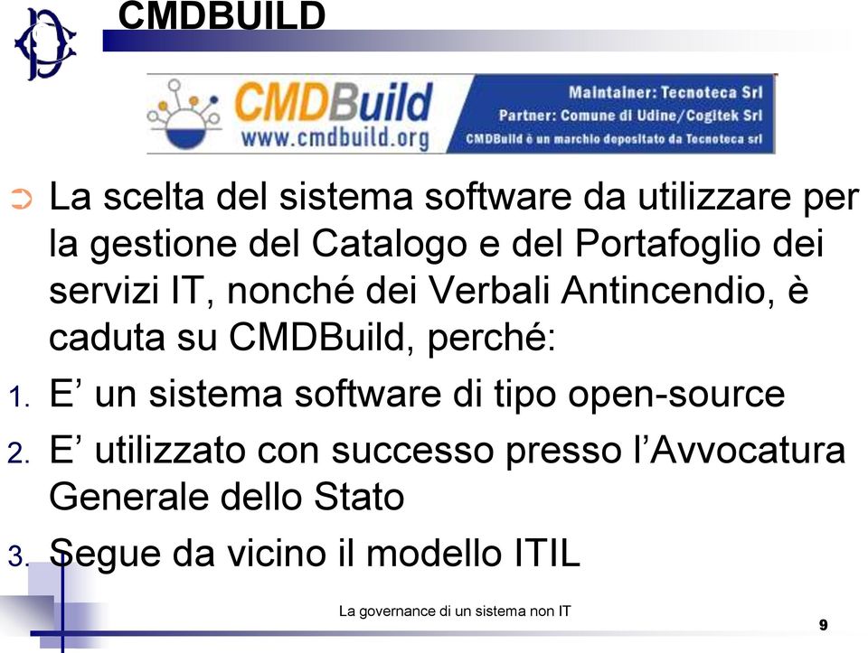 caduta su CMDBuild, perché: 1. E un sistema software di tipo open-source 2.