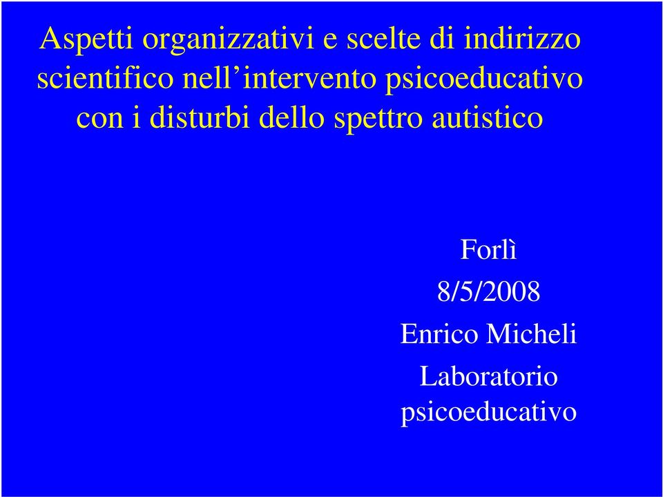 con i disturbi dello spettro autistico Forlì