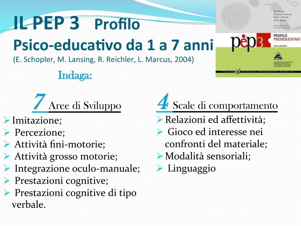 grosso motorie; Ø Integrazione oculo- manuale; Ø Prestazioni cognitive; Ø Prestazioni cognitive di tipo verbale.