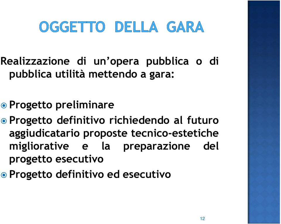 futuro aggiudicatario proposte tecnico-estetiche migliorative e la