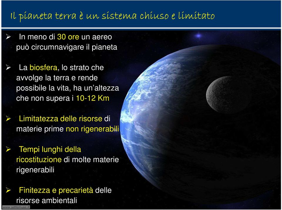 non supera i 10-12 Km Limitatezza delle risorse di materie prime non rigenerabili Tempi lunghi