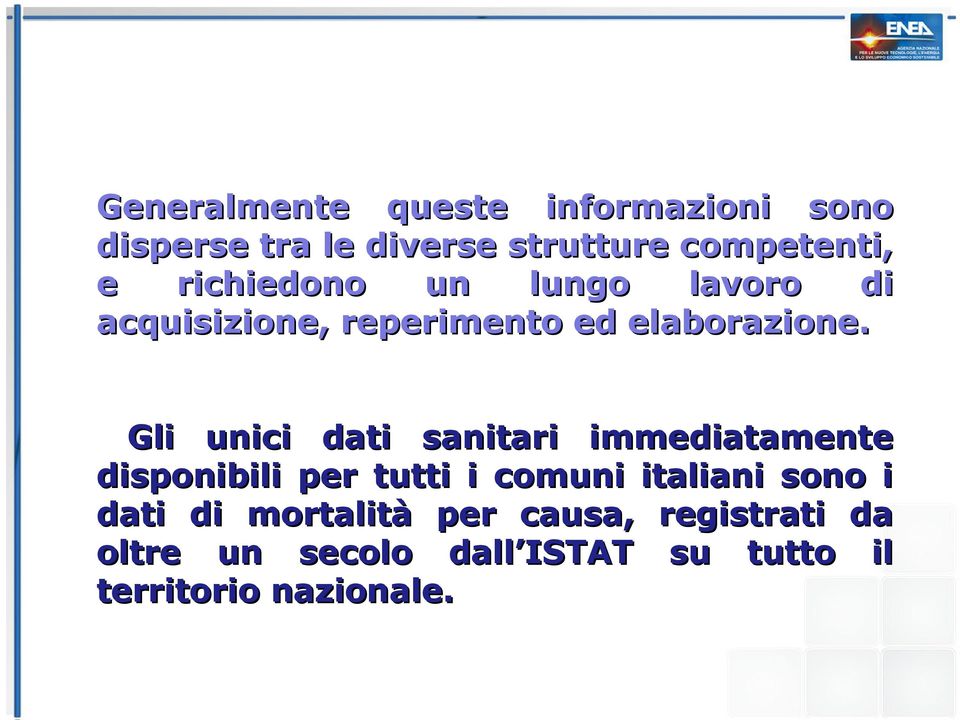 Gli unici dati sanitari immediatamente disponibili per tutti i comuni italiani sono i