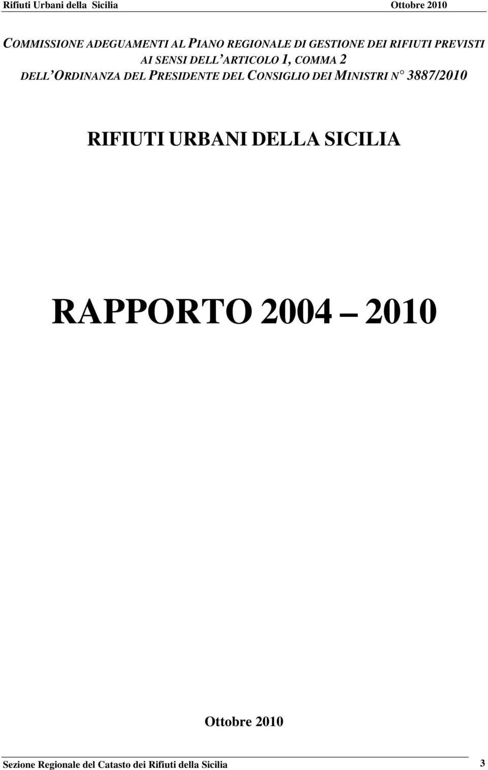 DEL CONSIGLIO DEI MINISTRI N 3887/2010 RIFIUTI URBANI DELLA SICILIA