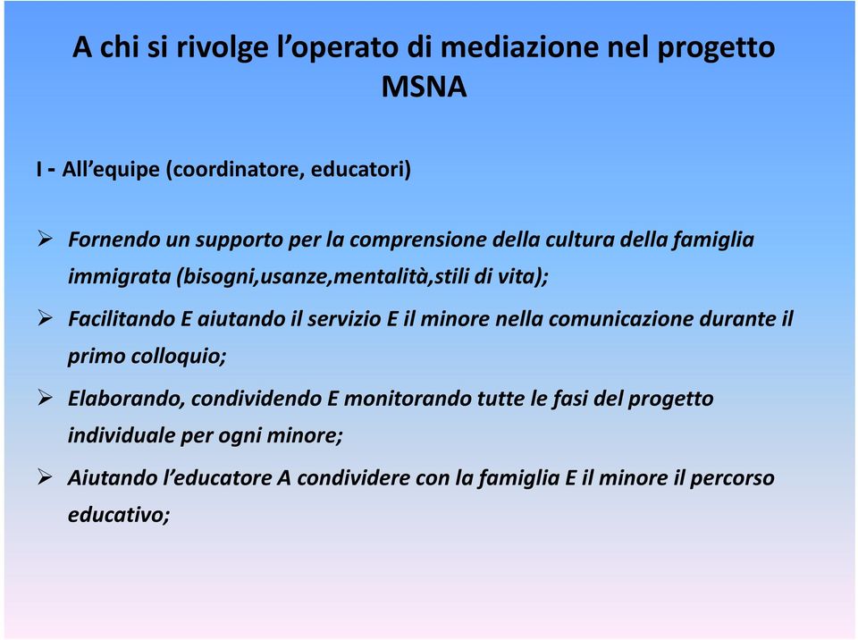 servizio E il minore nella comunicazione durante il primo colloquio; Elaborando, condividendo E monitorando tutte le fasi