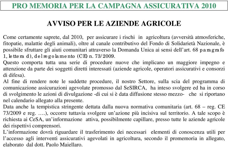 68 paragrafo 1, lettera d), del regolamento (CE) n. 73/2009.