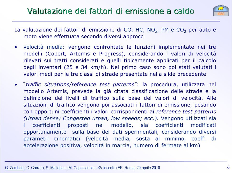 degli inventari (25 e 34 km/h).