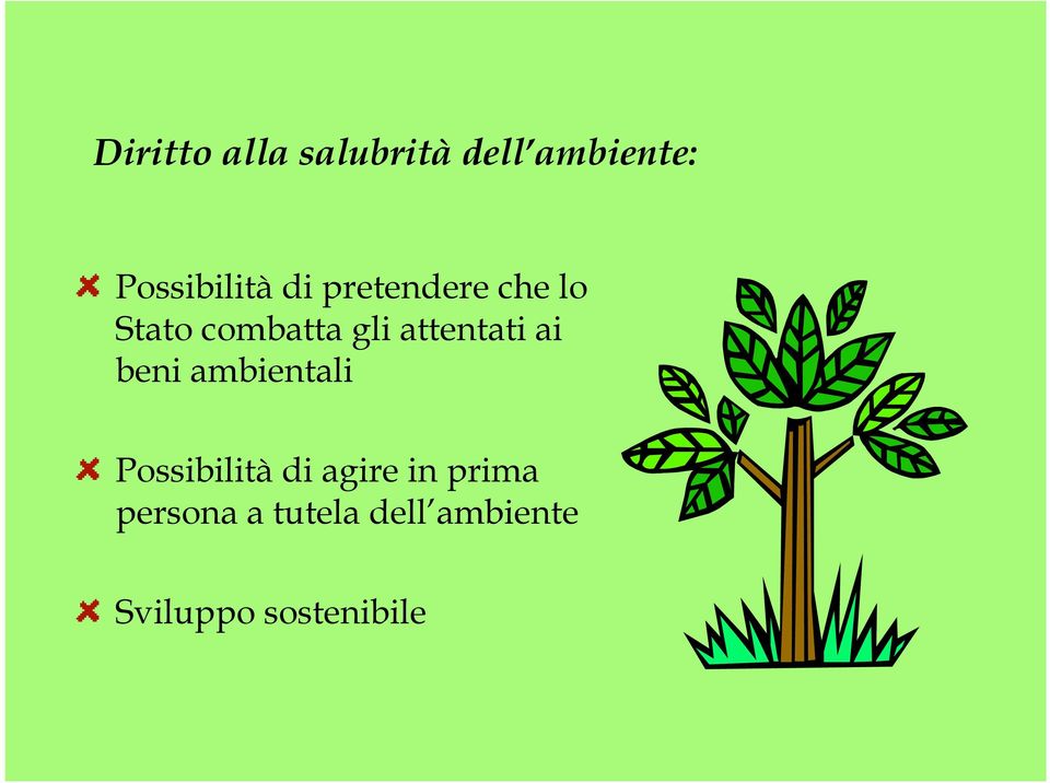 ai beni ambientali Possibilità di agire in prima