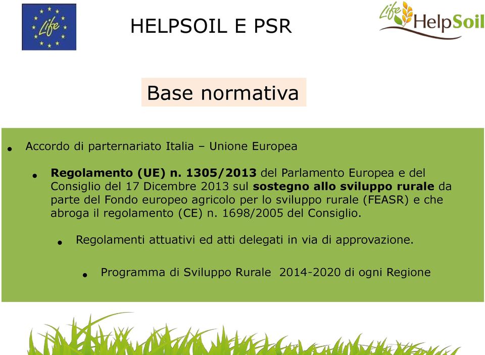 parte del Fondo europeo agricolo per lo sviluppo rurale (FEASR) e che abroga il regolamento (CE) n.