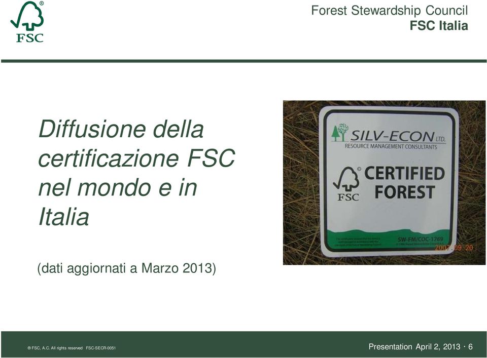 aggiornati a Marzo 2013) FSC,