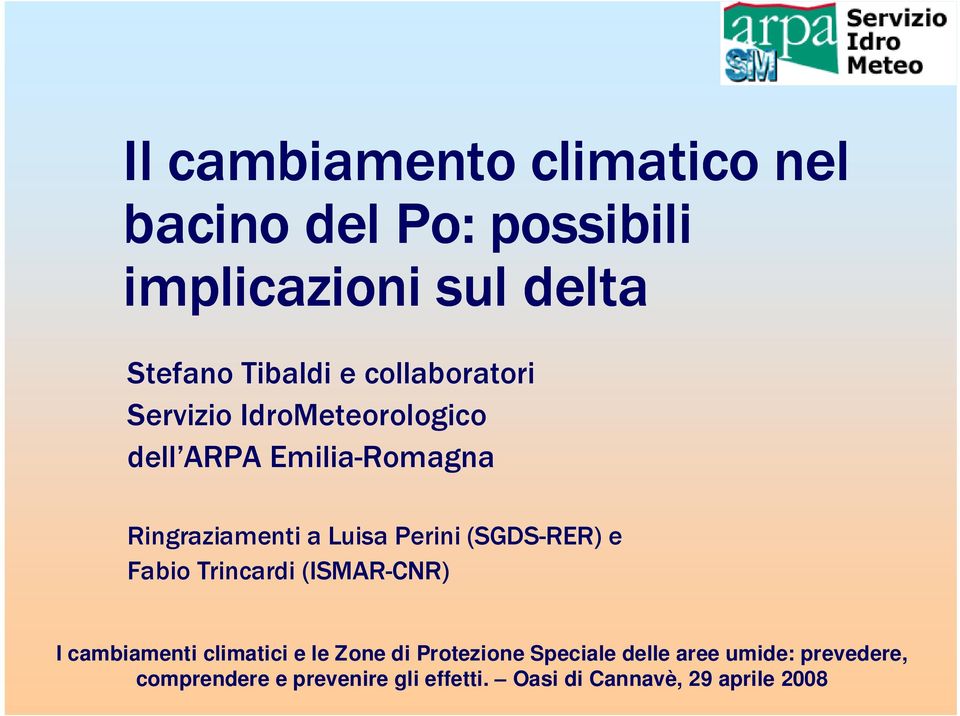 (SGDS-RER) e Fabio Trincardi (ISMAR-CNR) I cambiamenti climatici e le Zone di Protezione