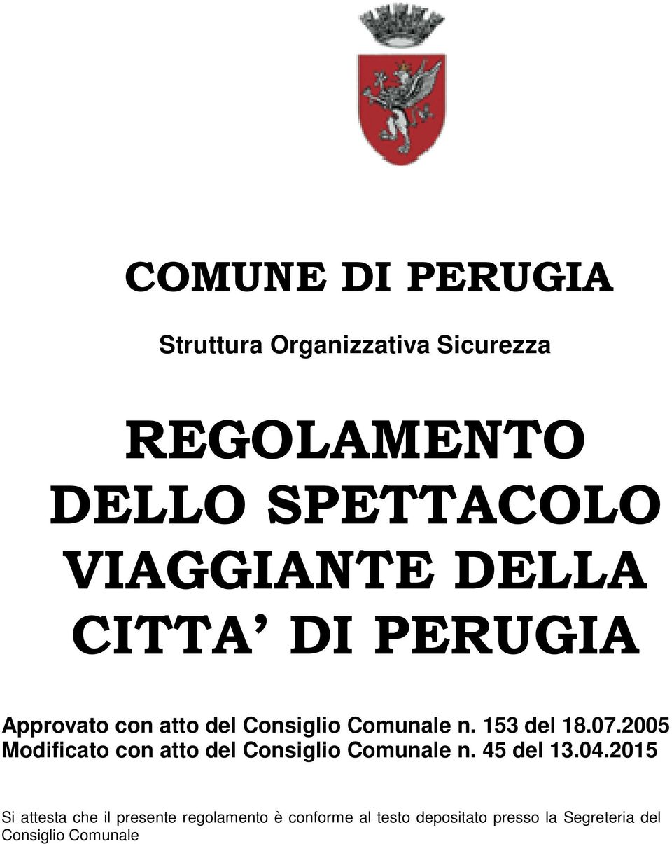 153 del 18.07.2005 Modificato con atto del Consiglio Comunale n. 45 del 13.04.