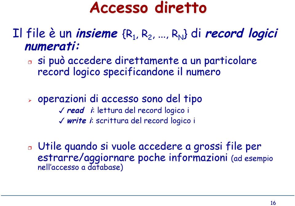 specificandone il numero operazioni di accesso sono del tipo read i: lettura del record logico i
