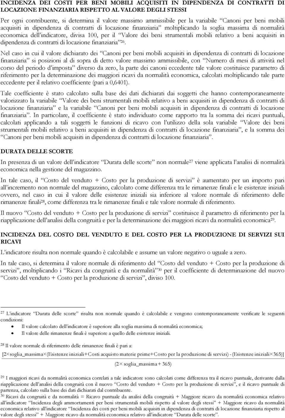 beni strumentali mobili relativo a beni acquisiti in dipendenza di contratti di locazione finanziaria 26.