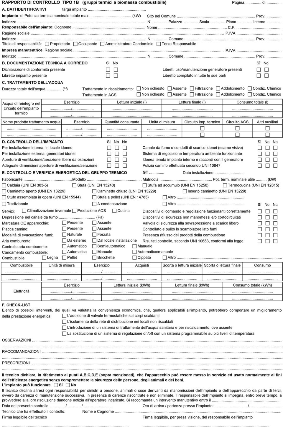 P.IVA... Indirizzo... N.... Comune... Prov.... Dihiarazione di onformità presente Durezza totale dell'aqua.