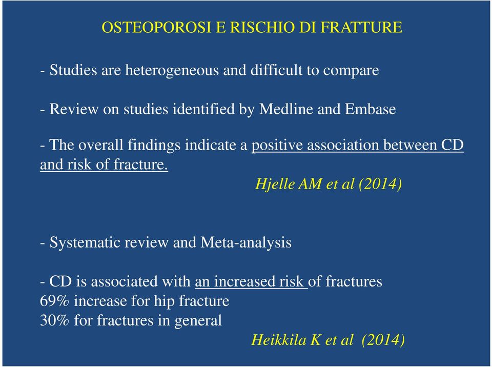 risk of fracture.
