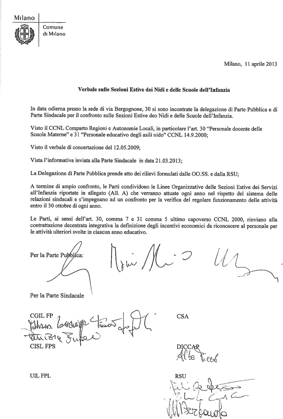 30 Personale docente delle Scuole Materne e 31 Personale educativo degli asili nido CCNL 14.9.2000; Visto il verbale di concertazione del 12.05.