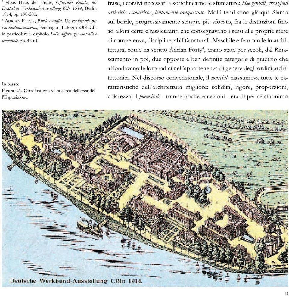 In basso: Figura 2.1. Cartolina con vista aerea dell area dell Esposizione.