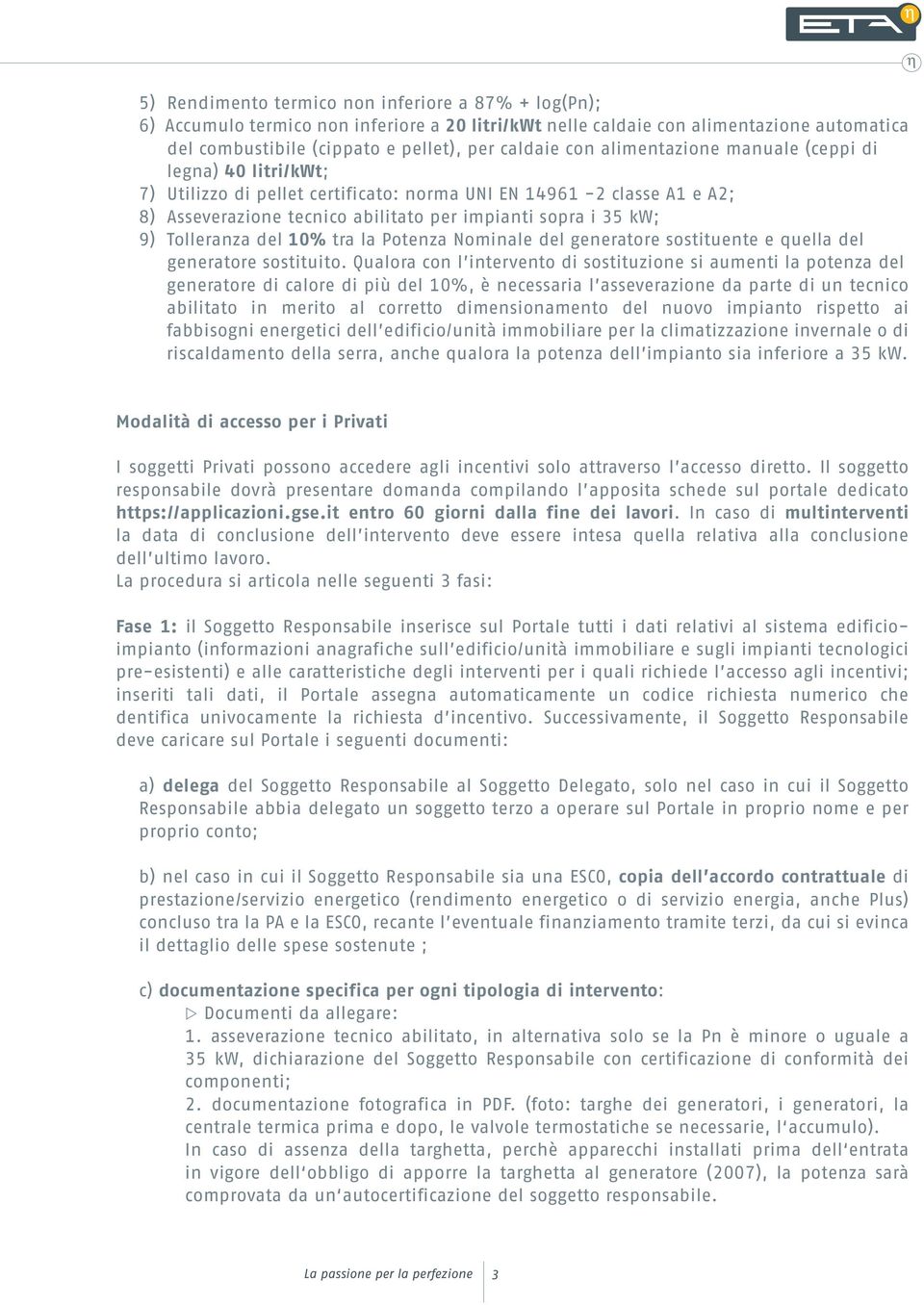 del 10% tra la Potenza Nominale del generatore sostituente e quella del generatore sostituito.