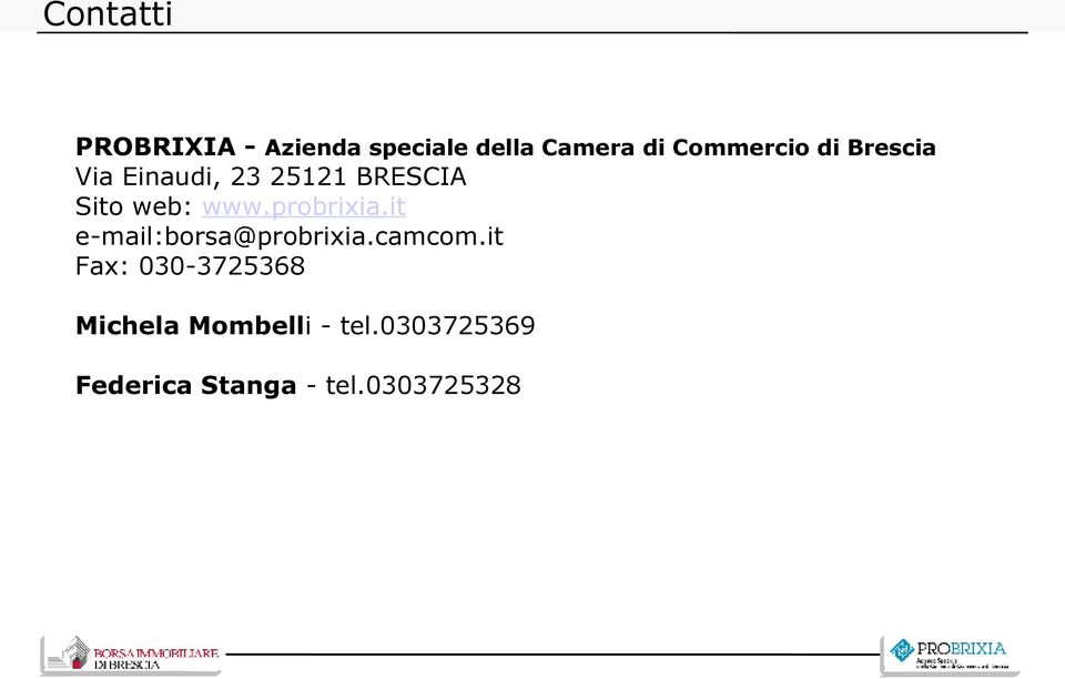 www.probrixia.it e-mail:borsa@probrixia.camcom.