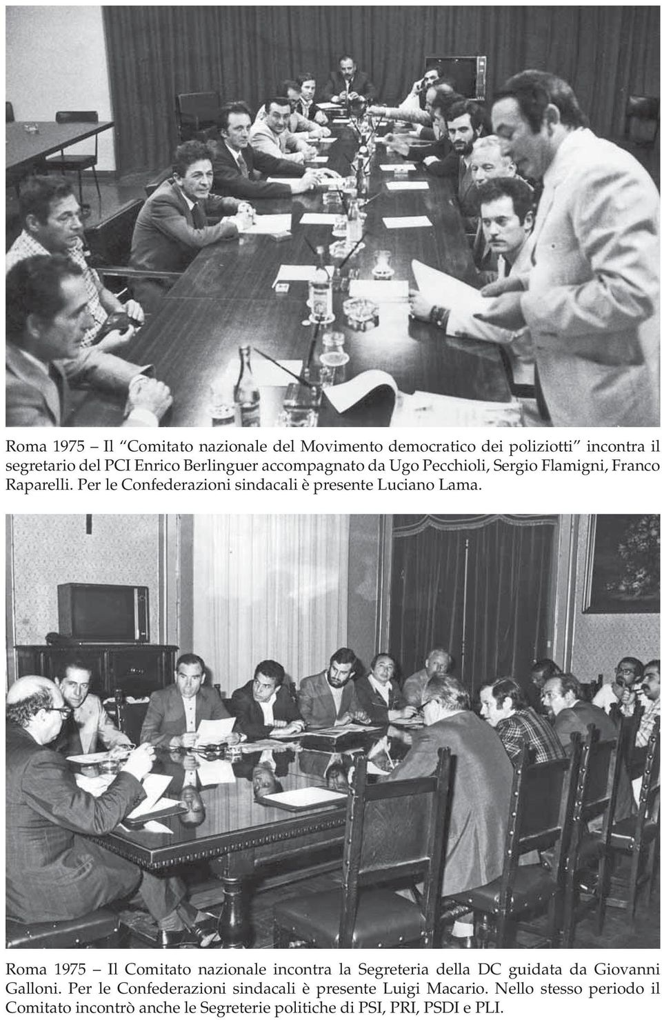 Roma 1975 Il Comitato nazionale incontra la Segreteria della DC guidata da Giovanni Galloni.