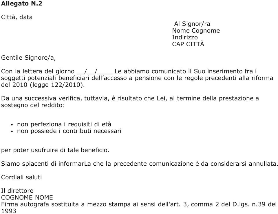 beneficiari dell accesso a pensione con le regole precedenti alla riforma del 2010 (legge 122/2010).