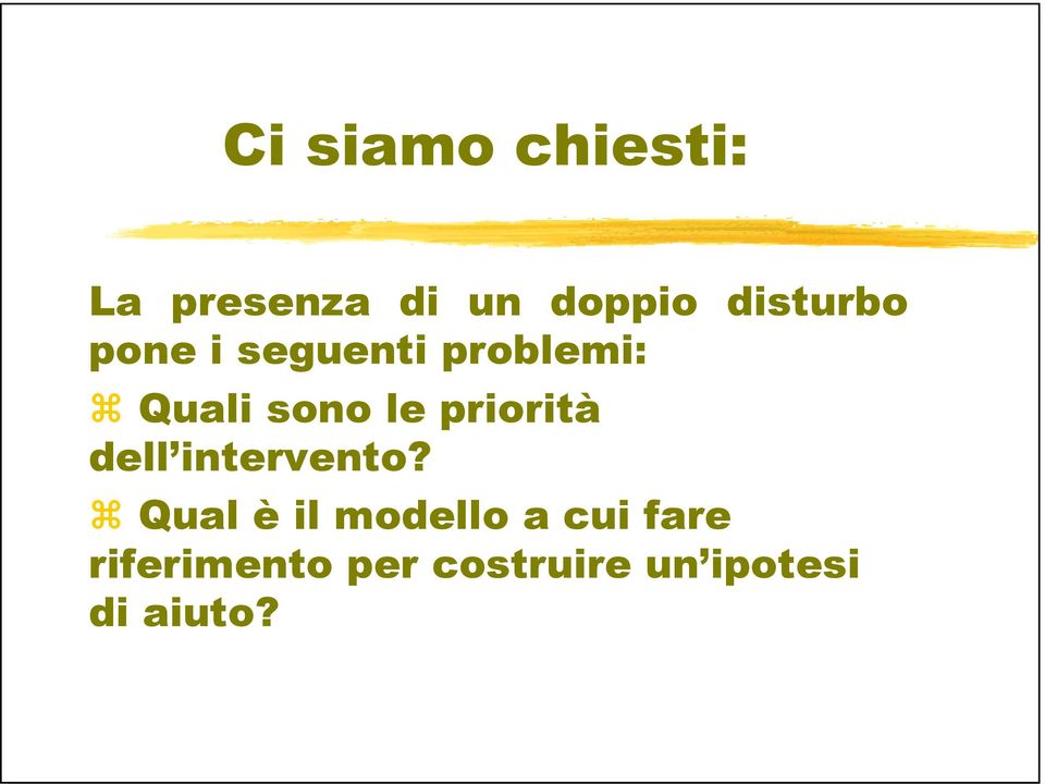 priorità dell intervento?