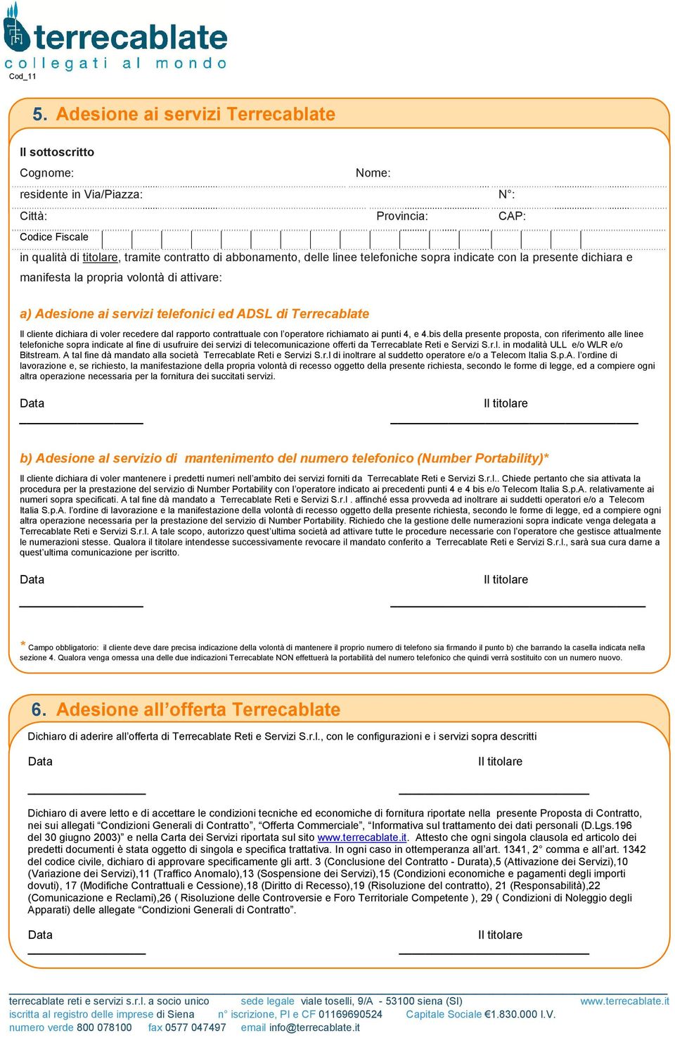 con l operatore richiamato ai punti 4, e 4.