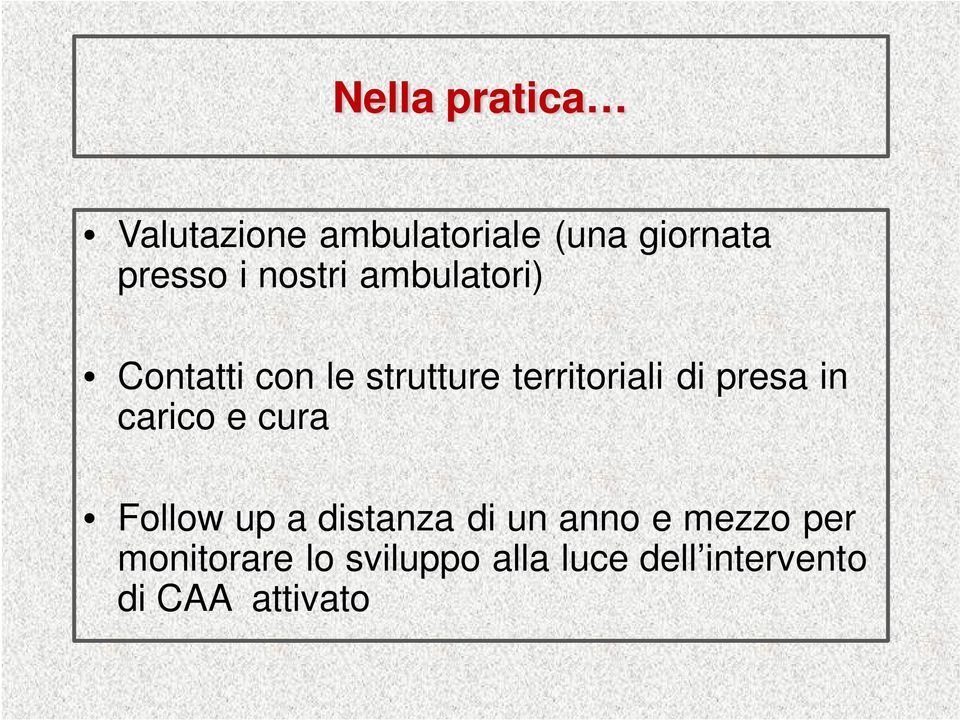 presa in carico e cura Follow up a distanza di un anno e mezzo