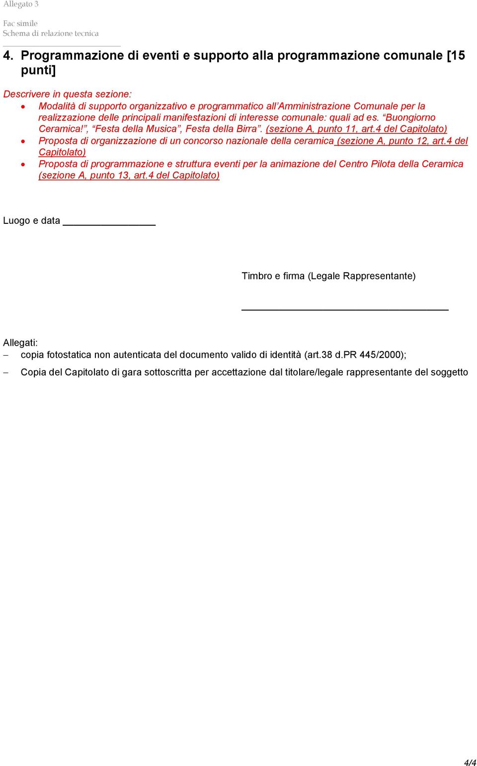 4 del Capitolato) Proposta di organizzazione di un concorso nazionale della ceramica (sezione A, punto 12, art.