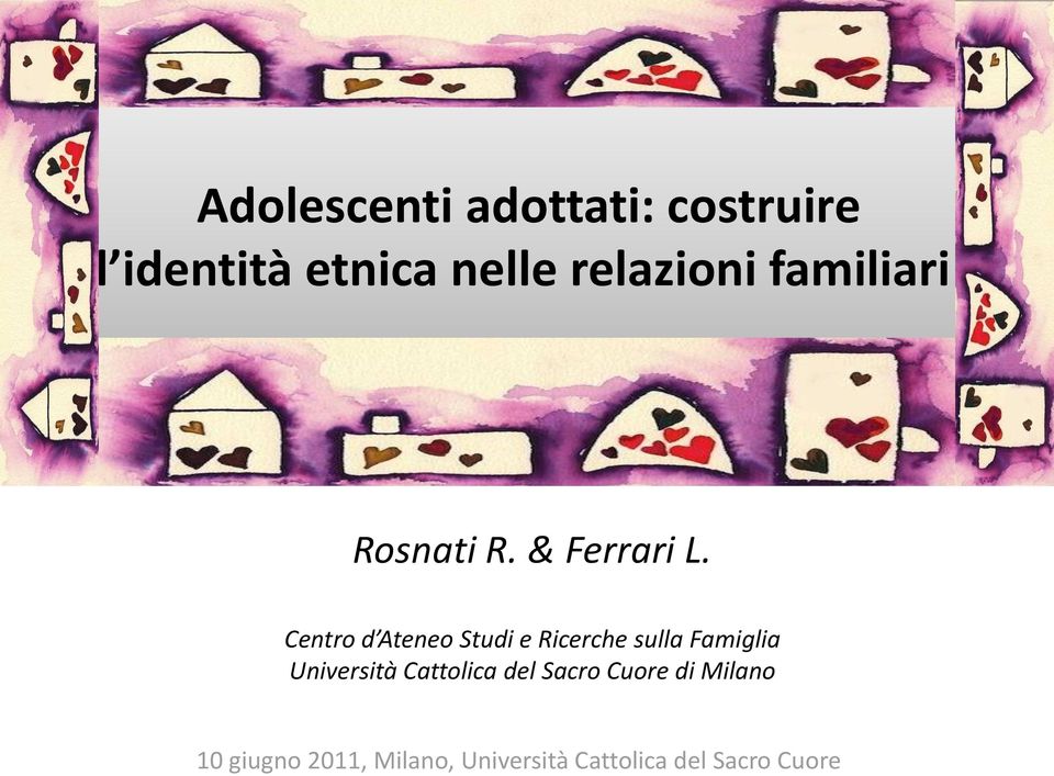 Centro d Ateneo Studi e Ricerche sulla Famiglia Università