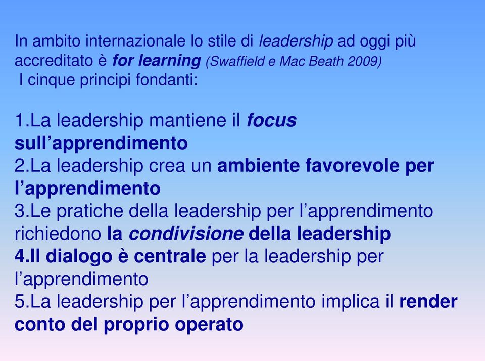 La leadership crea un ambiente favorevole per l apprendimento 3.