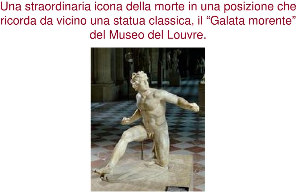 ricorda da vicino una statua