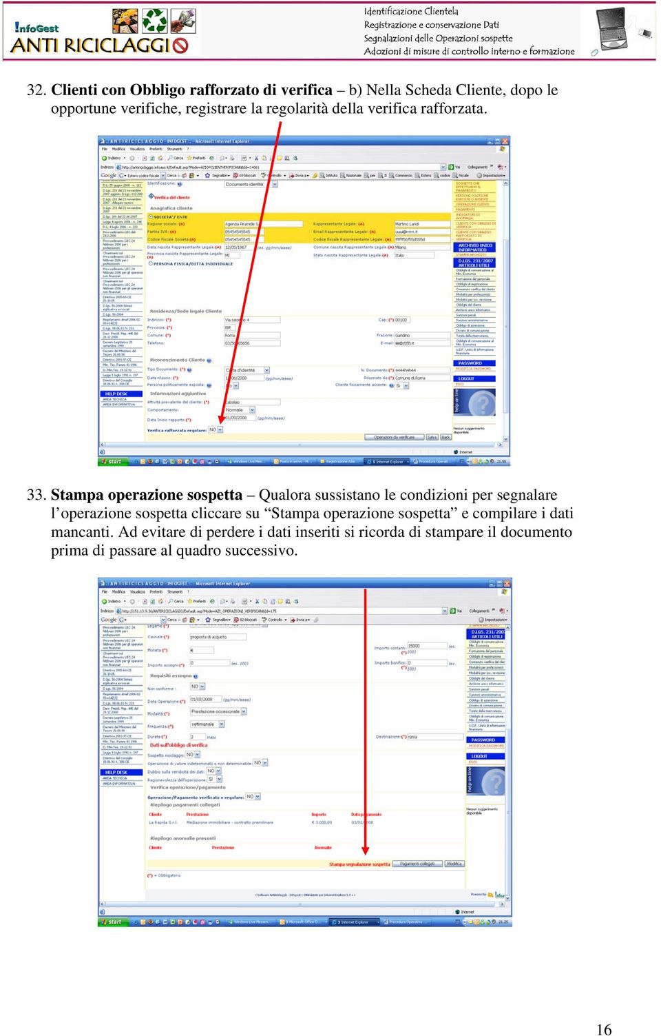 Stampa operazione sospetta Qualora sussistano le condizioni per segnalare l operazione sospetta cliccare su