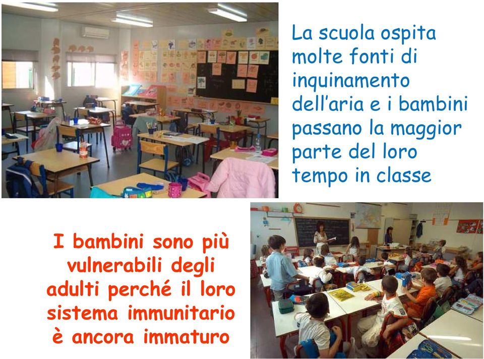 tempo in classe I bambini sono più vulnerabili degli