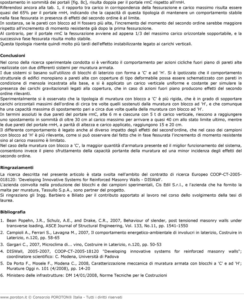 comportamento stabile nella fase fessurata in presenza di effetti del secondo ordine è al limite.