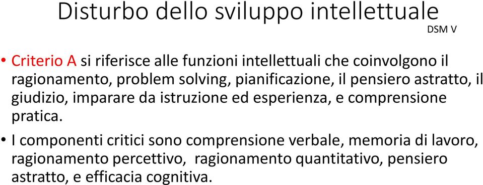 imparare da istruzione ed esperienza, e comprensione pratica.