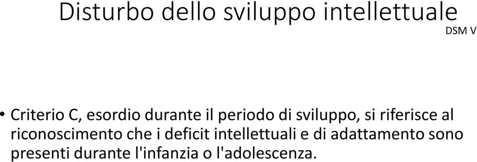 riconoscimento che i deficit intellettuali e di