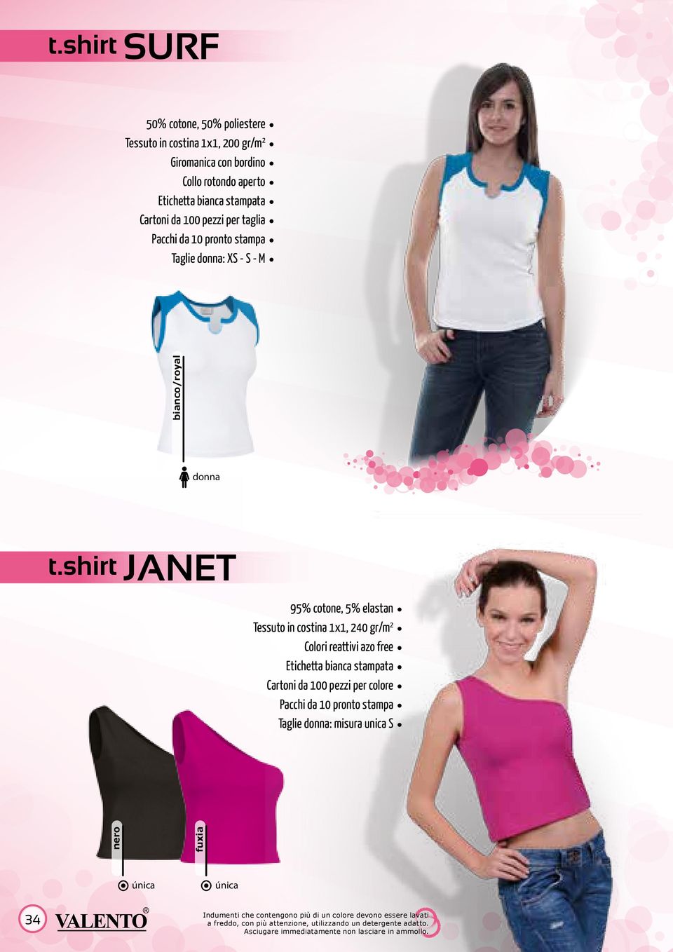 shirt JANET 95% cotone, 5% elastan Tessuto in costina 1x1, 240 gr/m 2 Colori reattivi azo free Cartoni da 100 pezzi per