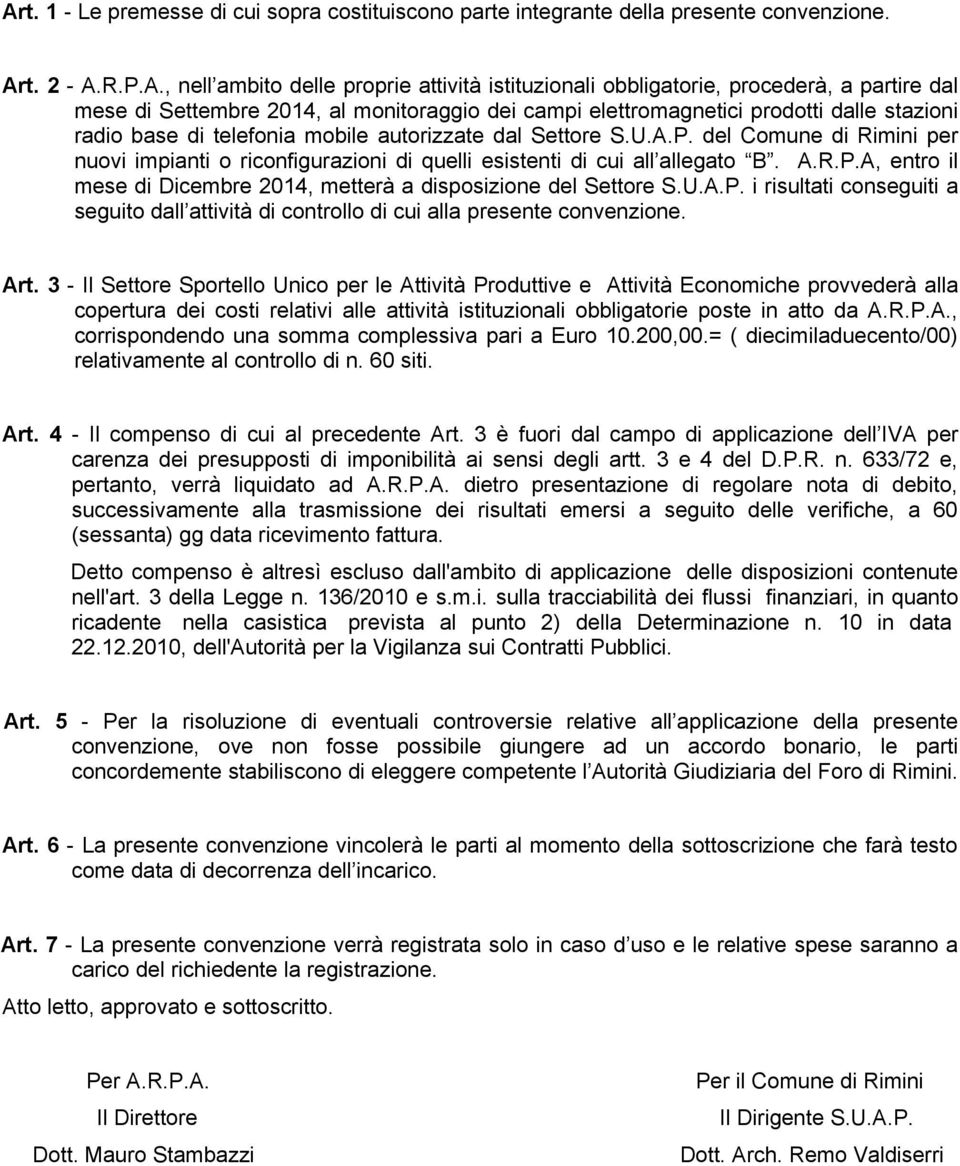 del Comune di Rimini per nuovi impianti o riconfigurazioni di quelli esistenti di cui all allegato B. A.R.P.