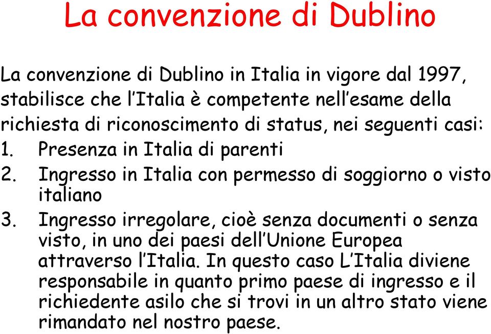 Ingresso in Italia con permesso di soggiorno o visto italiano 3.