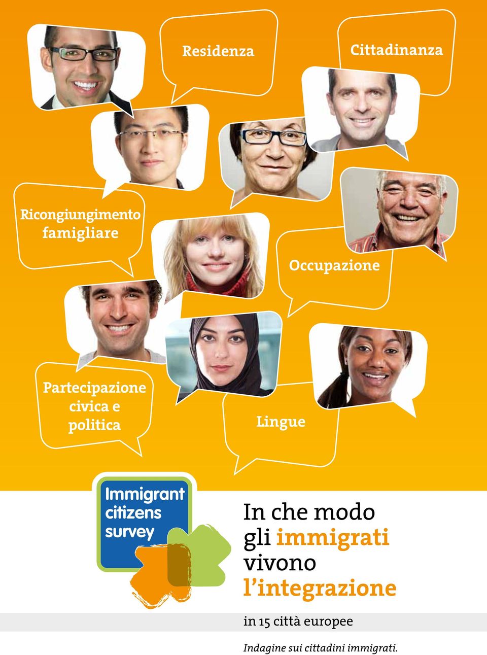 Immigrant citizens survey In che modo gli immigrati