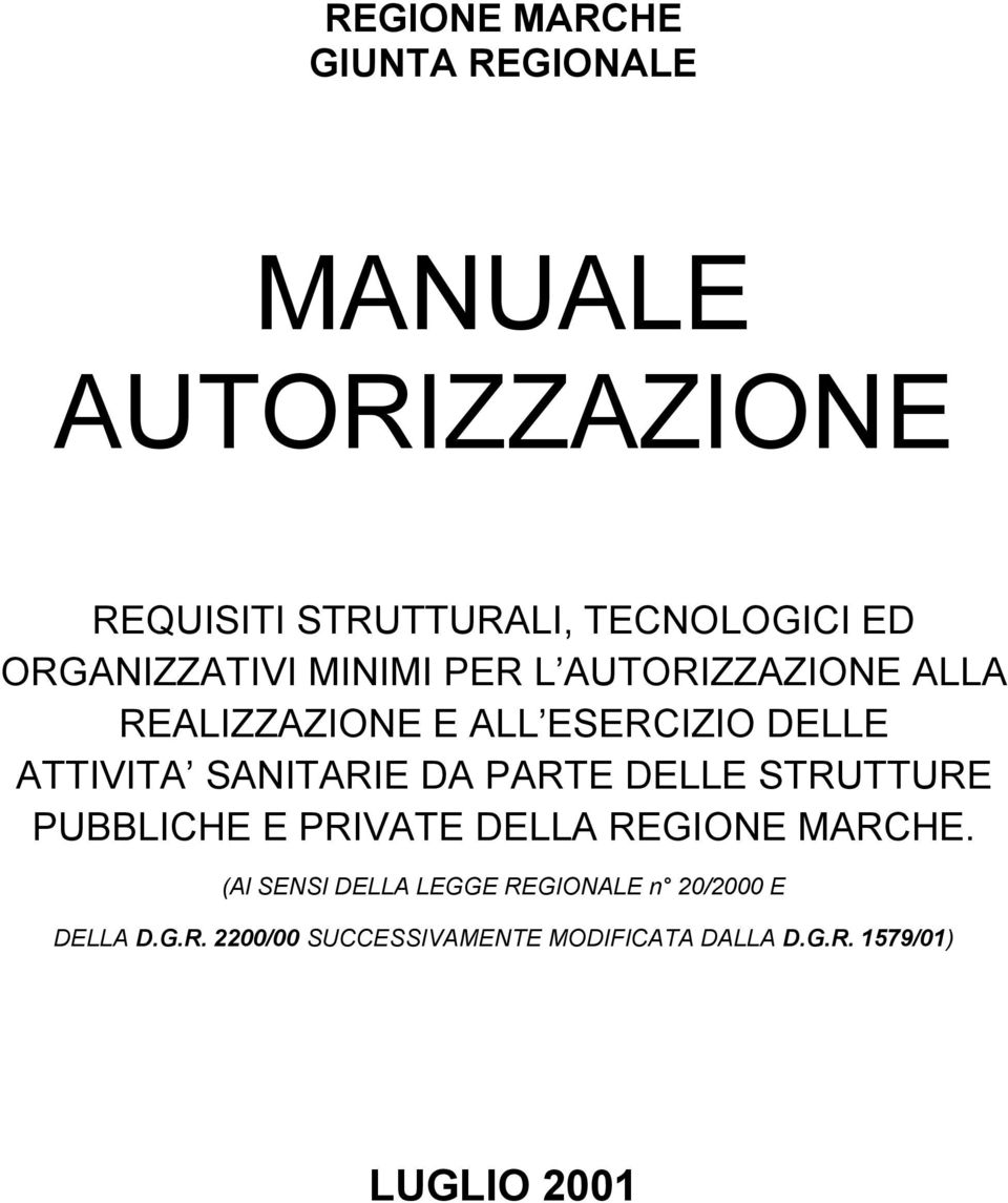 SANITARIE DA PARTE DELLE STRUTTURE PUBBLICHE E PRIVATE DELLA REGIONE MARCHE.