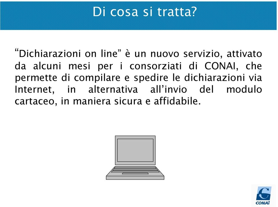 mesi per i consorziati di CONAI, che permette di compilare e