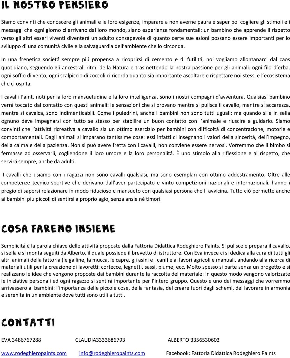 di una comunitá civile e la salvaguardia dell ambiente che lo circonda.