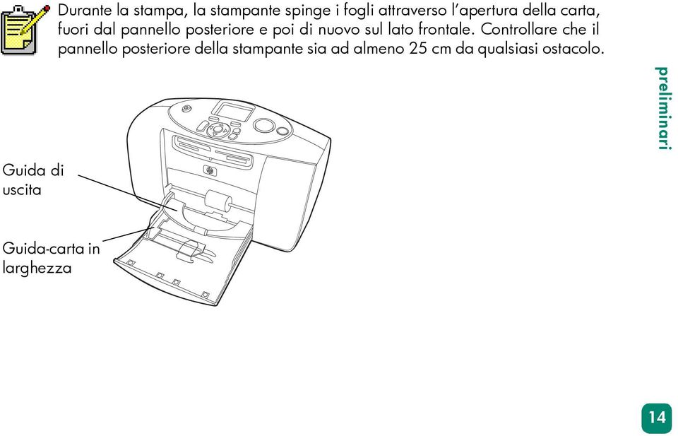 Controllare che il pannello posteriore della stampante sia ad almeno 25 cm