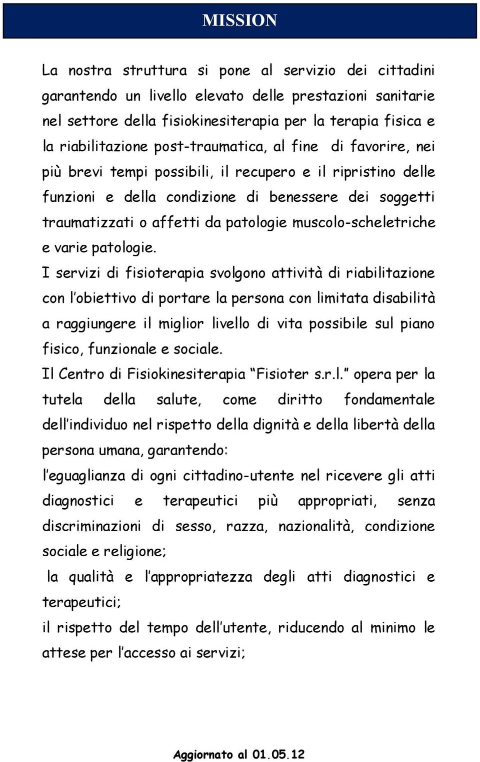 muscolo-scheletriche e varie patologie.